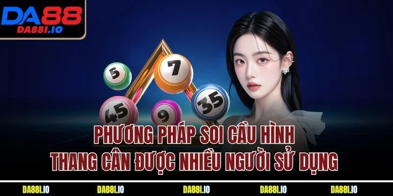 Phương pháp soi cầu hình thang cân được nhiều người sử dụng